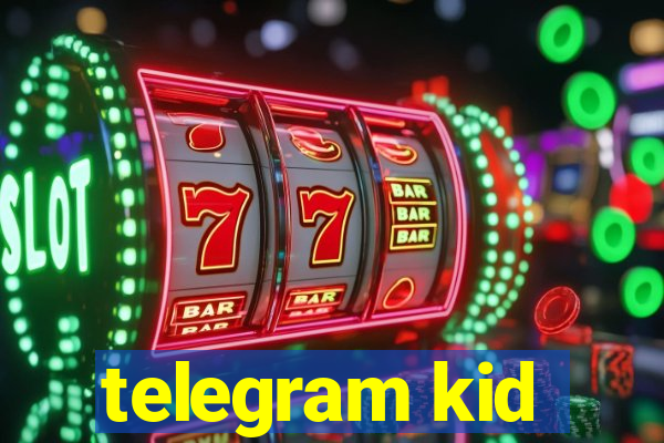 telegram kid